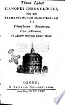 Thomae Lydiat Canones chronologici, nec non Series summorum magistratuum et triumphorum Romanorum. Opus posthumum, ex autoris autographo fideliter editum