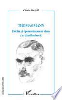 Thomas Mann Déclin et épanouissement dans Les Buddenbrook