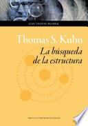 Thomas S. Kuhn: la búsqueda de la estructura