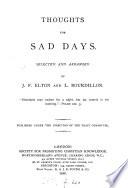 Thoughts for sad days: selected and arranged by J.F. Elton and L. Bourdillon