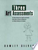Three Art Assessments