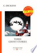 Three Ghost Stories