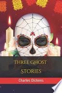 Three Ghost Stories