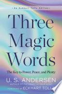 Three Magic Words