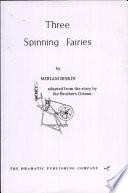 Three Spinning Fairies