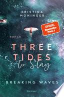 Three Tides to Stay