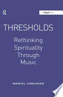 Thresholds: Rethinking Spirituality Through Music