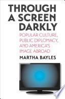 Through a Screen Darkly