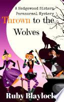 Thrown to the Wolves