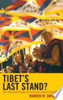 Tibet's Last Stand?