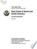 Tide Tables, High and Low Water Predictions, East Coast of North and South America, Including Greenland