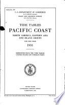 Tide Tables, Pacific Coast, North America, Eastern Asia, and Island Groups for the Year ...