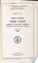 Tide Tables, West Coast, North and South America (including the Hawaiian Islands) for the Year ...