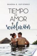 Tiempo de amor y revolución