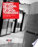 Tiempo de crisis, tiempo de oportunidades. La sociedad laboral del siglo XXI