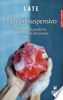 Tiempo suspensivo. Diarios de la pandemia alrededor del mundo