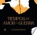 Tiempos de amor y guerra