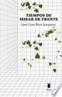 Tiempos de mirar de frente