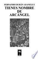 Tienes nombre de arcángel