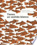 Tienes un vestido blanco