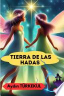 TIERRA DE LAS HADAS (07-12)