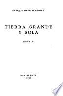 Tierra grande y sola