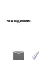 Tierra, oro y conflictos