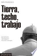 Tierra, techo, trabajo