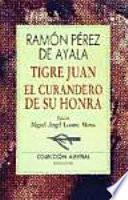 Tigre Juan ; El curandero de su honra