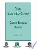 Tijuana estado de Baja California. Cuaderno estadístico municipal 1995