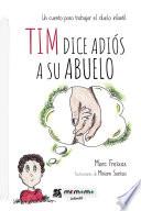 Tim dice adiós a su abuelo