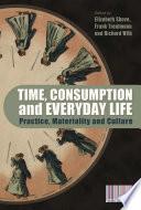 Time, Consumption and Everyday Life