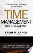 Time Management Secrets for Beginners