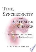 Time, Synchronicity and Calendar Change