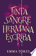 Tinta, sangre, hermana, escriba