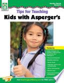 Tips for Teaching Kids with Asperger's, Grades PK - 5