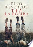 Tira la bomba