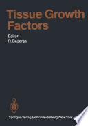 Tissue Growth Factors