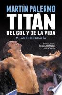 Titán del gol y de la vida