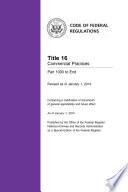 Title 16 Commercial Practices Part 1000 to End (Revised as of January 1, 2014)