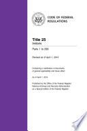 Title 25 Indians Parts 1 to 299 (Revised as of April 1, 2014)