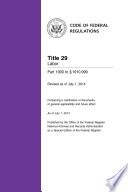 Title 29 Labor Part 1900 to § 1910.999 (Revised as of July 1, 2014)