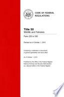 Title 50 Wildlife and Fisheries Parts 228 to 599 (Revised as of October 1, 2013)