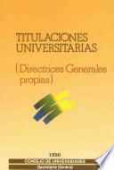 Titulaciones universitarias. (Directrices generales propias)
