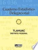 Tláhuac Distrito Federal. Cuaderno estadístico delegacional 1996