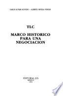 TLC, marco histórico para una negociación