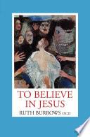 To Believe in Jesus