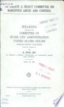 To Create a Select Committee on Narcotics Abuse and Control