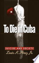 To Die in Cuba