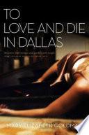 To Love and Die in Dallas